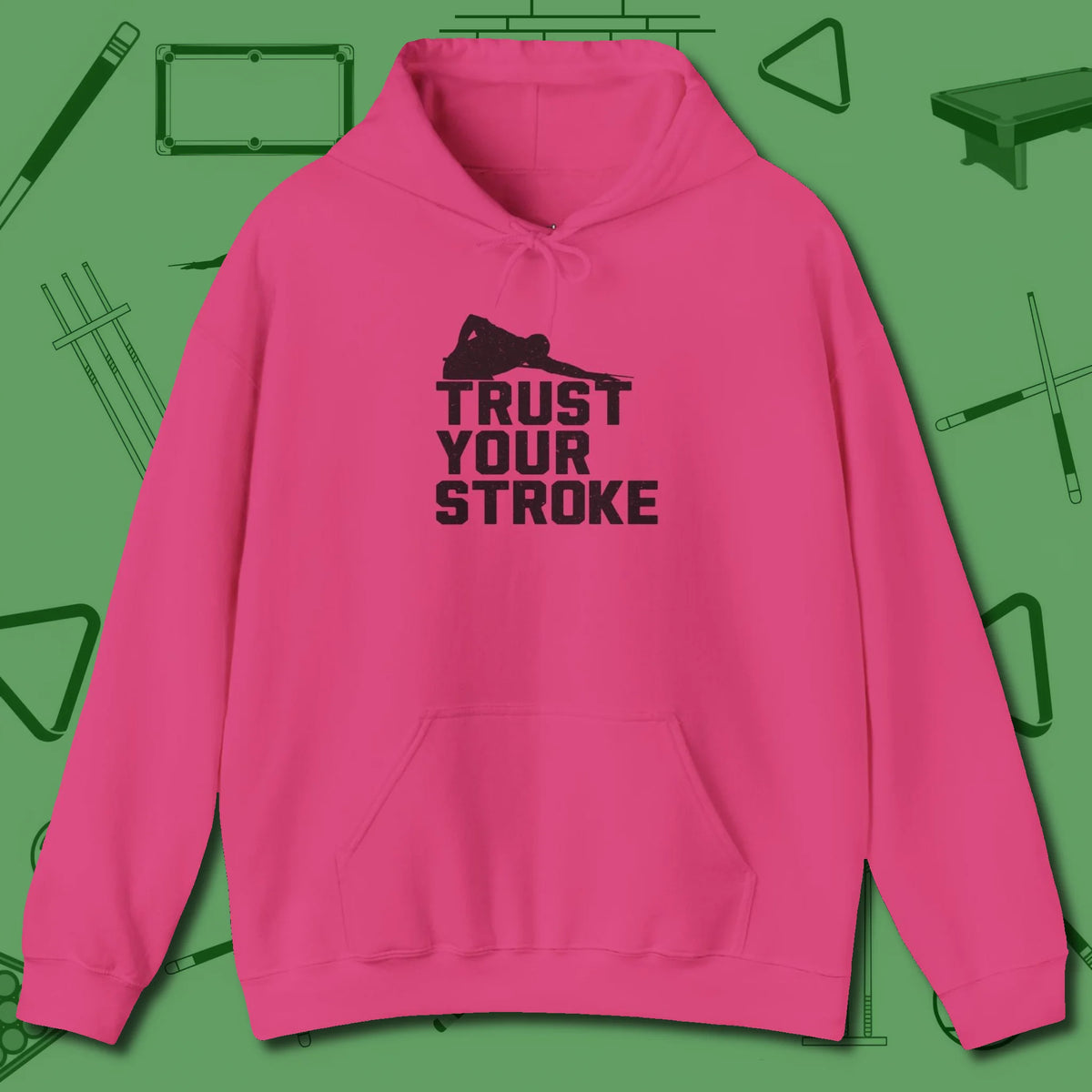 Trust Your Stroke Billiards Hoodie, front view, in Heliconia confidence stitched in every seam