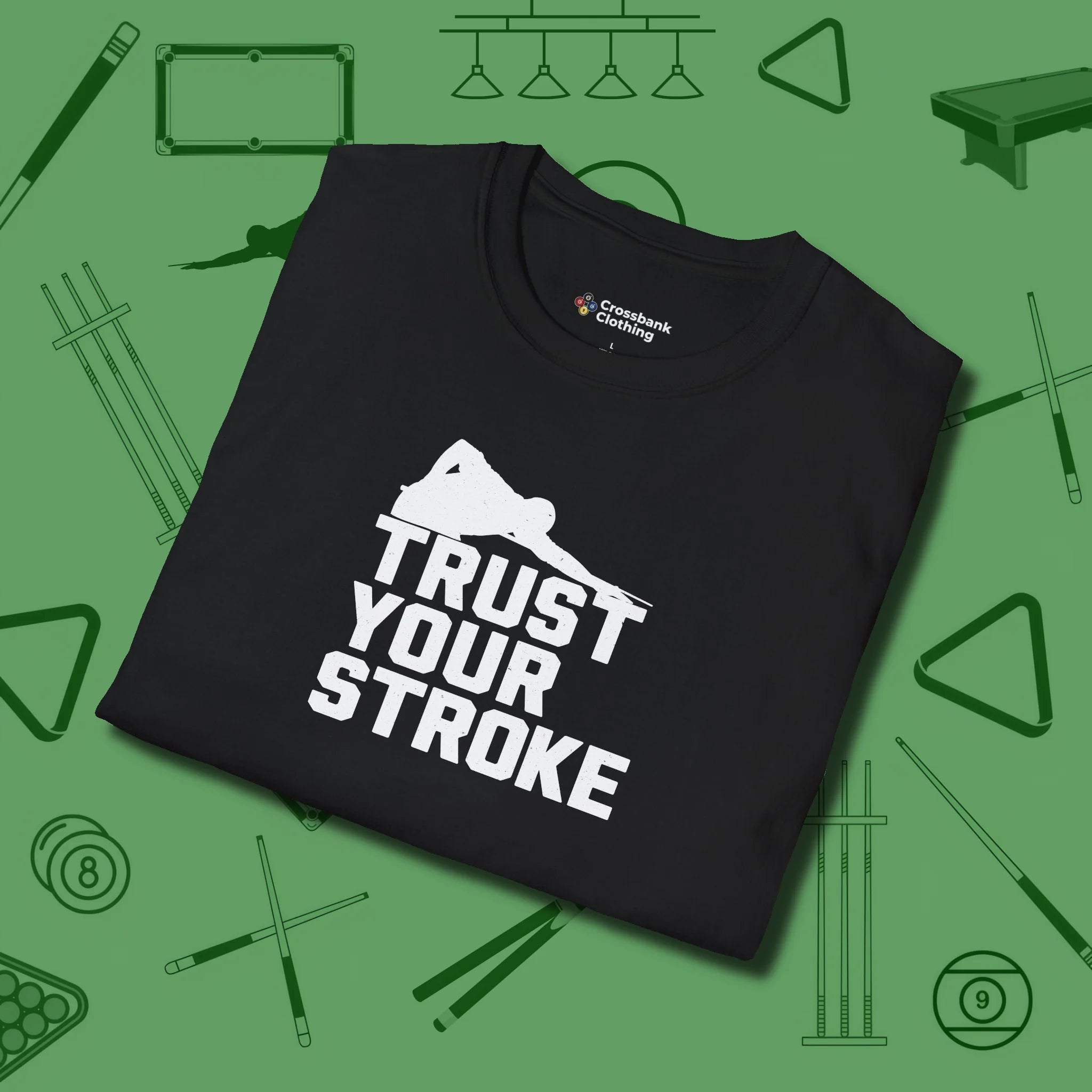 Trust Your Stroke Billiards T-Shirt, folded view, in Black cool enough for a corner pocket finish