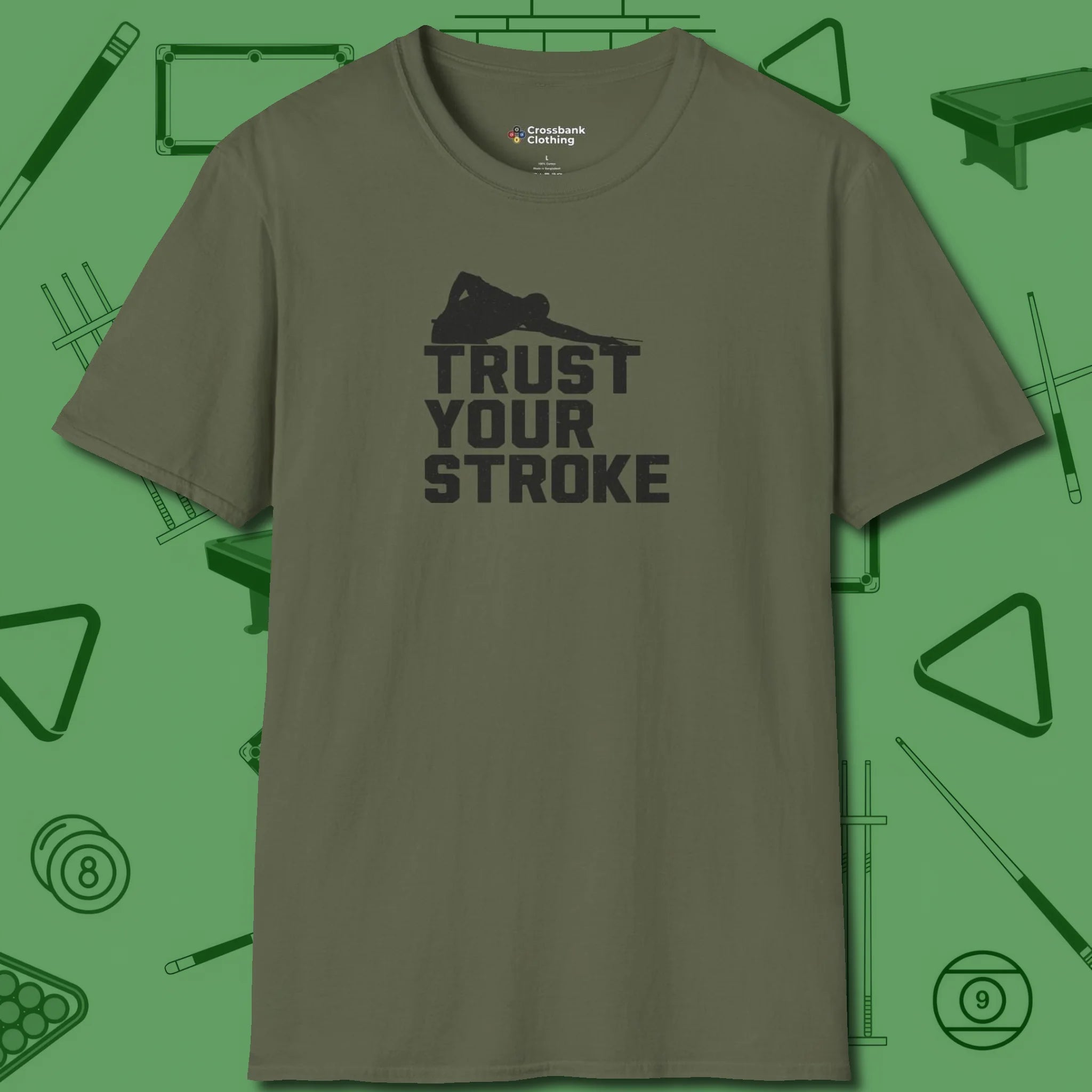 Trust Your Stroke Billiards T-Shirt, front view, in Military Green confidence stitched in every seam
