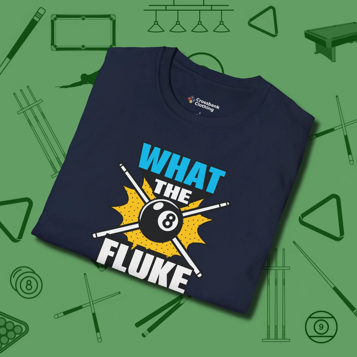 What The Fluke Funny T-Shirt, folded view, in Navy for shooters who dress like they play: sharp