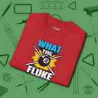 What The Fluke Funny T-Shirt, folded view, in Red fashion with break-and-run energy
