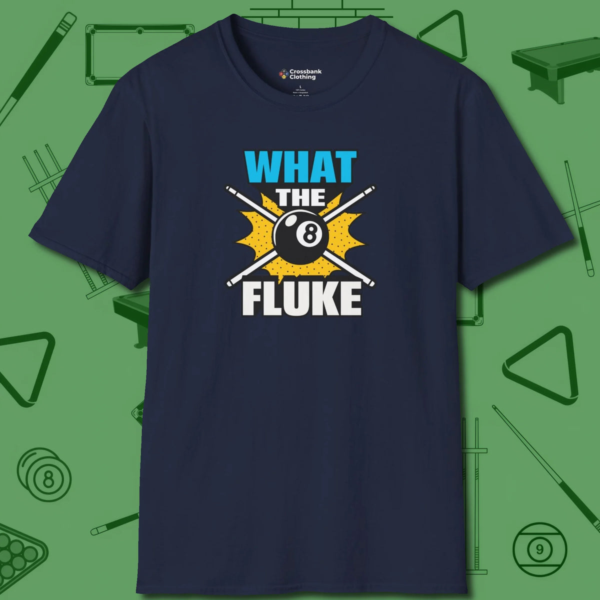What The Fluke Funny T-Shirt, front view, in Navy smart enough for the felt and the street